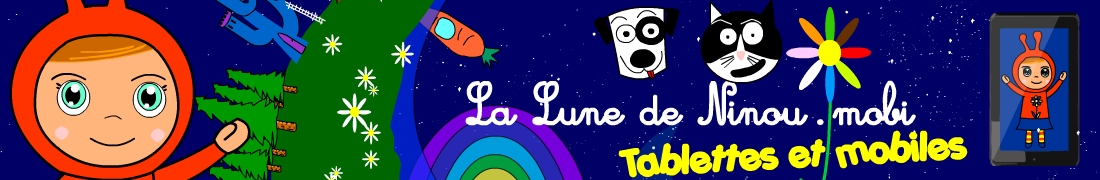 La Lune de Ninou tablette et mobile